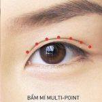 Nhấn/Bấm mí Multi Point tạo mắt 2 mí tự nhiên – Bảo hành kết quả dài lâu