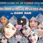 Hơn 20000 ca cắt mí và bấm mí thành công tại Kangnam